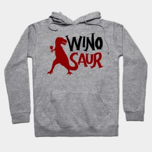 WinoSaur - Funny Wine Lover Shirts And Gifts - T-Rex Hoodie